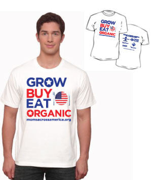 Grow, Buy, Eat Organic Unisex T-shirt - Moms Across America