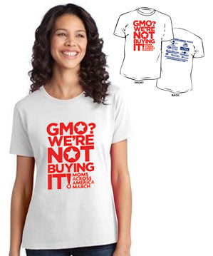 GMO? We're Not Buying It! Ladies T-shirt - Moms Across America